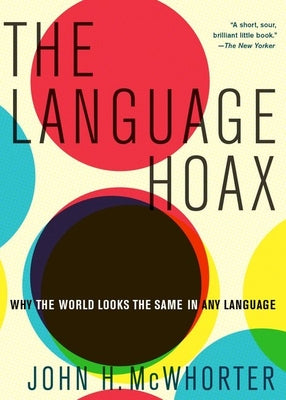 Book cover of Language Hoax by McWhorter, John H.