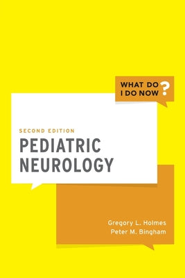 Book cover of Pediatric Neurology by Holmes, Gregory L.