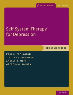 Book cover of Self-System Therapy for Depression: Client Workbook by Eddington, Kari M.