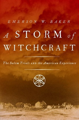Book cover of A Storm of Witchcraft: The Salem Trials and the American Experience by Baker