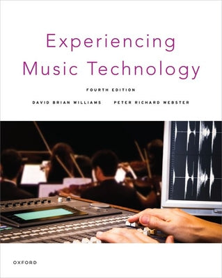 Book cover of Experiencing Music Technology by Williams, David Brian
