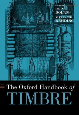 Book cover of Oxford Handbook of Timbre by Dolan, Emily I.