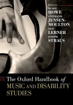 Book cover of The Oxford Handbook of Music and Disability Studies by Howe, Blake
