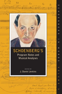 Book cover of Schoenberg's Program Notes and Musical Analyses by Jenkins, J. Daniel