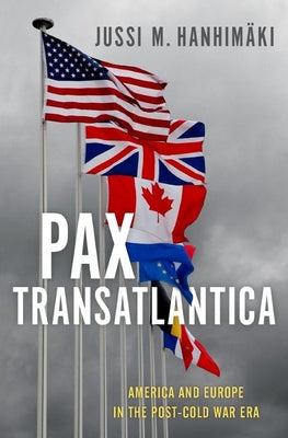 Book cover of Pax Transatlantica: America and Europe in the Post-Cold War Era by Hanhim