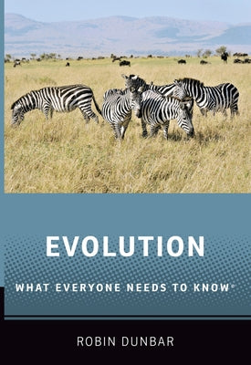 Book cover of Evolution: What Everyone Needs to Know(r) by Dunbar, Robin