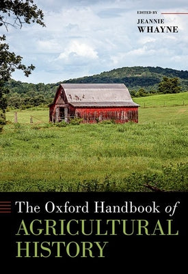 Book cover of The Oxford Handbook of Agricultural History by Whayne, Jeannie