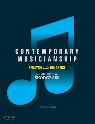 Book cover of Contemporary Musicianship: Analysis and the Artist by Snodgrass, Jennifer Sterling