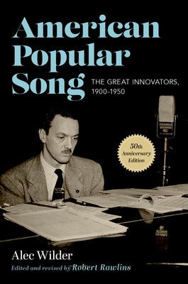 Book cover of American Popular Song: The Great Innovators, 1900-1950 by Wilder, Alec