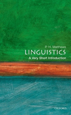 Book cover of Linguistics: A Very Short Introduction by Matthews, P. H.