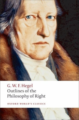 Book cover of Outlines of the Philosophy of Right by Hegel, G. W. F.