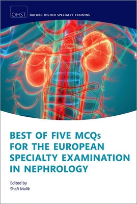 Book cover of Best of Five McQs for the European Specialty Examination in Nephrology by Malik, Shafi