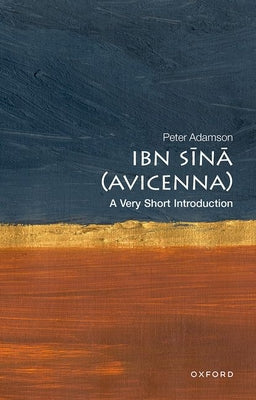 Book cover of Ibn Sina (Avicenna): A Very Short Introduction by Adamson, Peter