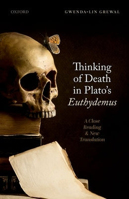 Book cover of Thinking of Death in Plato's Euthydemus: A Close Reading and New Translation by Grewal, Gwenda-Lin