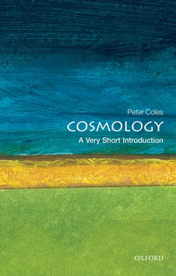 Book cover of Cosmology: A Very Short Introduction by Coles, Peter