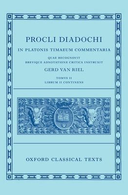 Book cover of Proclus: Commentary on Timaeus, Book 2 (Procli Diadochi, in Platonis Timaeum Commentaria Librum Primum) by Van Riel, Gerd