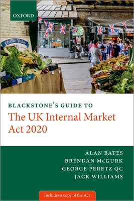 Book cover of Blackstone's Guide to the UK Internal Market ACT 2020 by Peretz, George