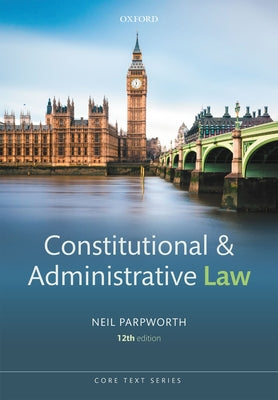 Book cover of Constitutional and Administrative Law by Parpworth, Neil