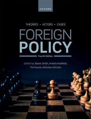 Book cover of Foreign Policy: Theories, Actors, Cases by Smith, Steve