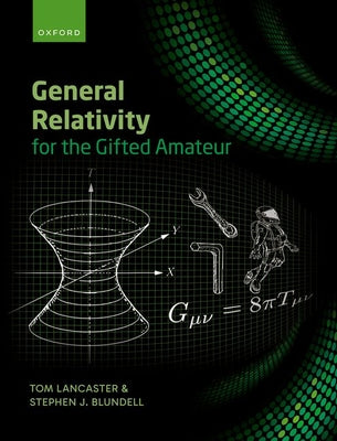 Book cover of General Relativity for the Gifted Amateur by Lancaster, Tom