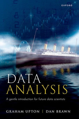Book cover of Data Analysis: A Gentle Introduction for Future Data Scientists by Upton, Graham