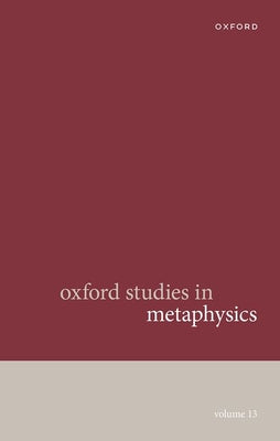 Book cover of Oxford Studies in Metaphysics Volume 13 by Bennett, Karen