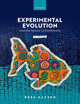 Book cover of Experimental Evolution and the Nature of Biodiversity by Kassen, Rees
