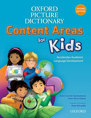 Book cover of Oxford Picture Dictionary Content Area for Kids English Dictionary: Accelerate Your Students' Academic Language Development with the Second Edition of by Santamaria, Jenni