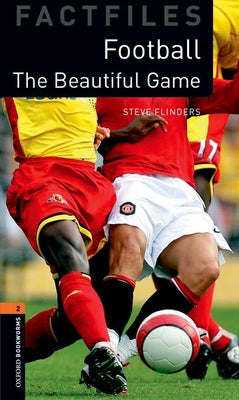 Book cover of Oxford Bookworms 3e Fact File 2 Football by Flinders
