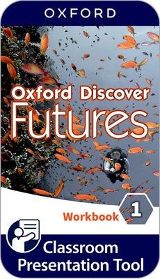 Book cover of Oxford Discover Futures Level 1 Workbook with Online Practice by Koustaff