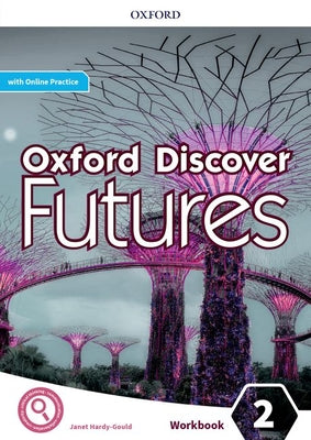 Book cover of Oxford Discover Futures Level 2 Workbook with Online Practice by Koustaff