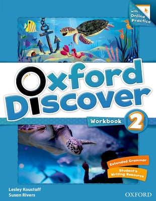 Book cover of Oxford Discover 2 Workbook with Online Practice Pack by Koustaff