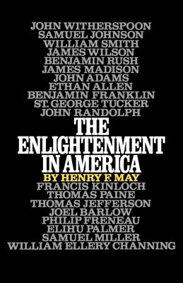 Book cover of The Enlightenment in America by May, Henry F.