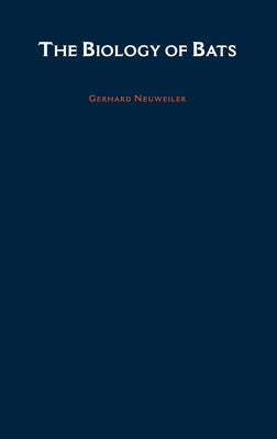 Book cover of Biology of Bats by Neuweiler, Gerhard