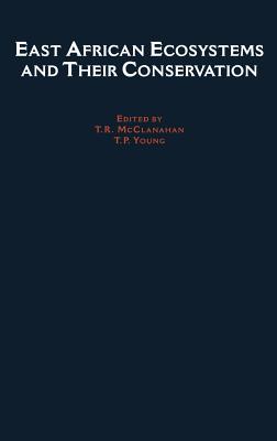 Book cover of East African Ecosystems and Their Conservation by McClanahan, Young