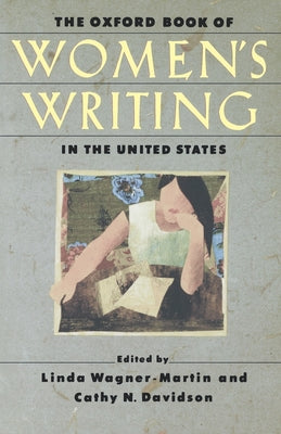 Book cover of The Oxford Book of Women's Writing in the United States by Wagner-Martin, Linda Prof