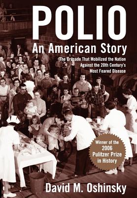 Book cover of Polio: An American Story by Oshinsky, David M.