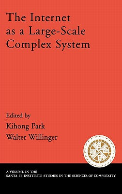 Book cover of The Internet as a Large-Scale Complex System by Park, Kihong