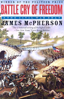 Book cover of Battle Cry of Freedom: The Civil War Era by McPherson, James M.