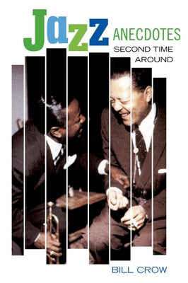 Book cover of Jazz Anecdotes: Second Time Around by Crow, Bill
