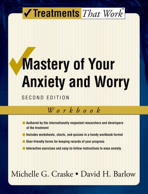 Book cover of Mastery of Your Anxiety and Worry (Workbook) by Craske, Michelle G.