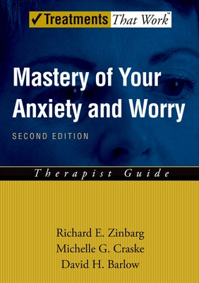 Book cover of Mastery of Your Anxiety and Worry (Maw) by Zinbarg, Richard E.