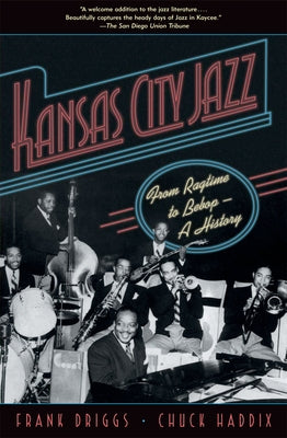 Book cover of Kansas City Jazz: From Ragtime to Bebop--A History by Driggs, Frank