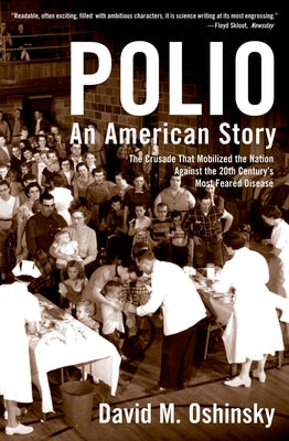 Book cover of Polio: An American Story by Oshinsky, David M.
