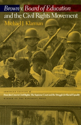 Book cover of Brown V. Board of Education and the Civil Rights Movement by Klarman, Michael J.