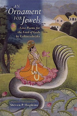 Book cover of An Ornament for Jewels: Love Poems for the Lord of Gods, by Venkatesa by Venkatanatha