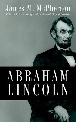Book cover of Abraham Lincoln by McPherson, James M.