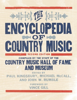 Book cover of The Encyclopedia of Country Music by The Country Music Hall of Fame and Museu