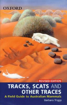 Book cover of Tracks, Scats and Other Traces: A Field Guide to Australian Mammals by Triggs, Barbara