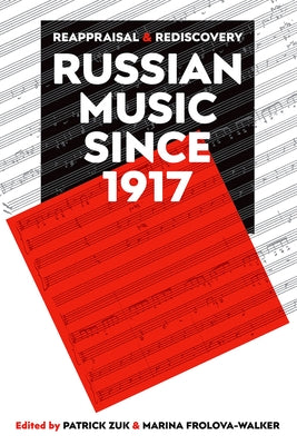 Book cover of Russian Music Since 1917: Reappraisal and Rediscovery by Zuk, Patrick